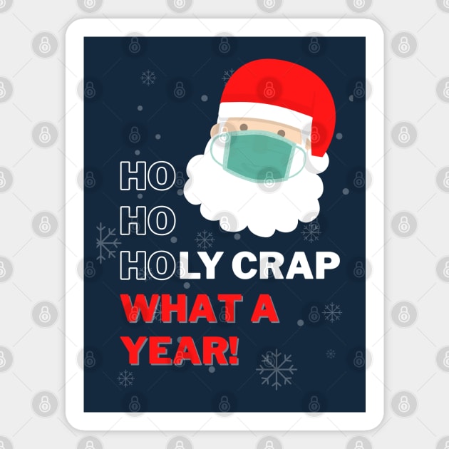 Ho Ho Holy Crap What a Year - Merry Christmask - Swearing Inappropriate Santa Magnet by applebubble